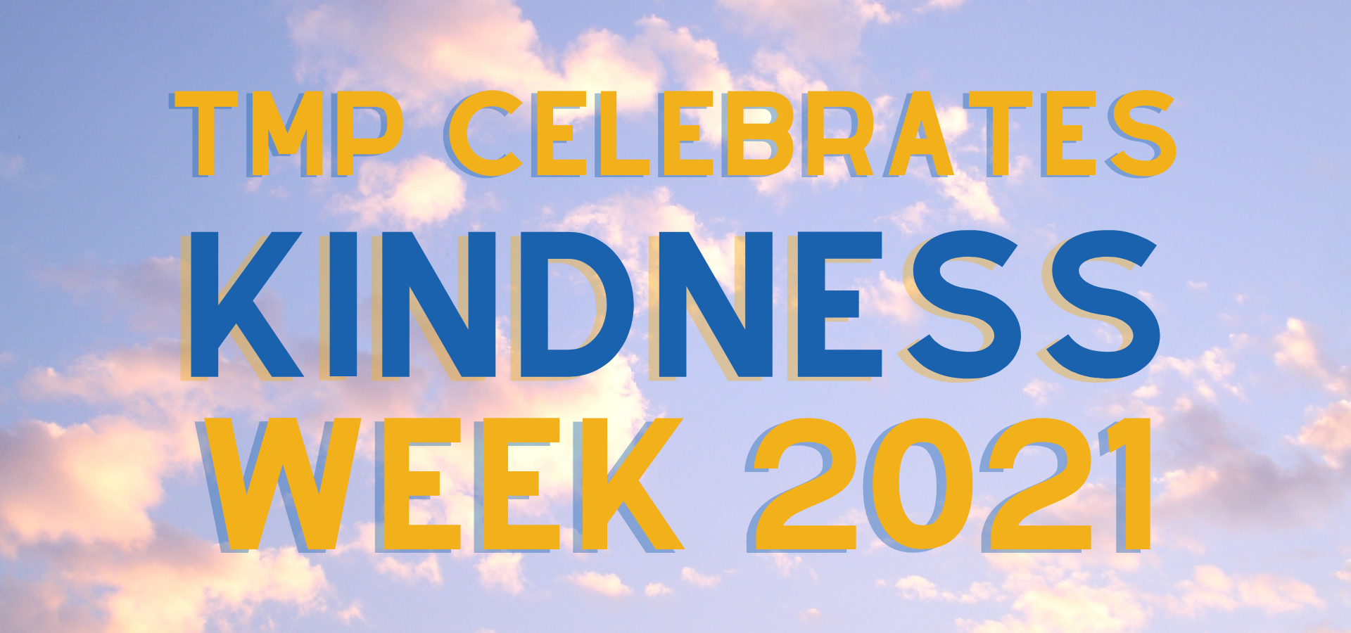 TMP Celebrates Kindness Week